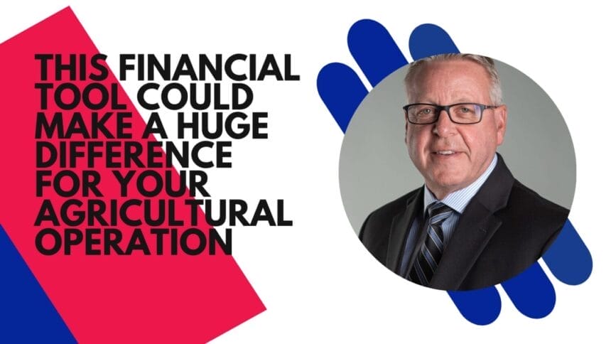This Financial Tool Could Make a Huge Difference for Your Agricultural Operation