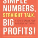 Simple Numbers, Straight Talk, Big Profits! by Greg Crabtree
