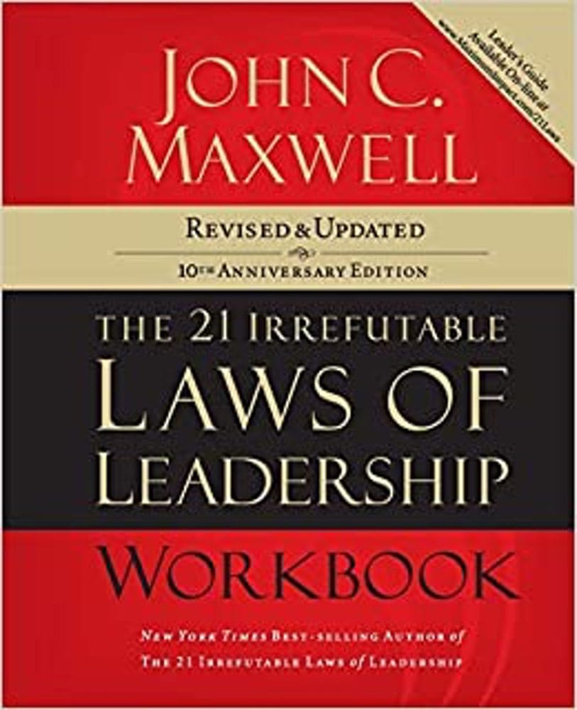 The 21 Irrefutable Laws Of Leadership