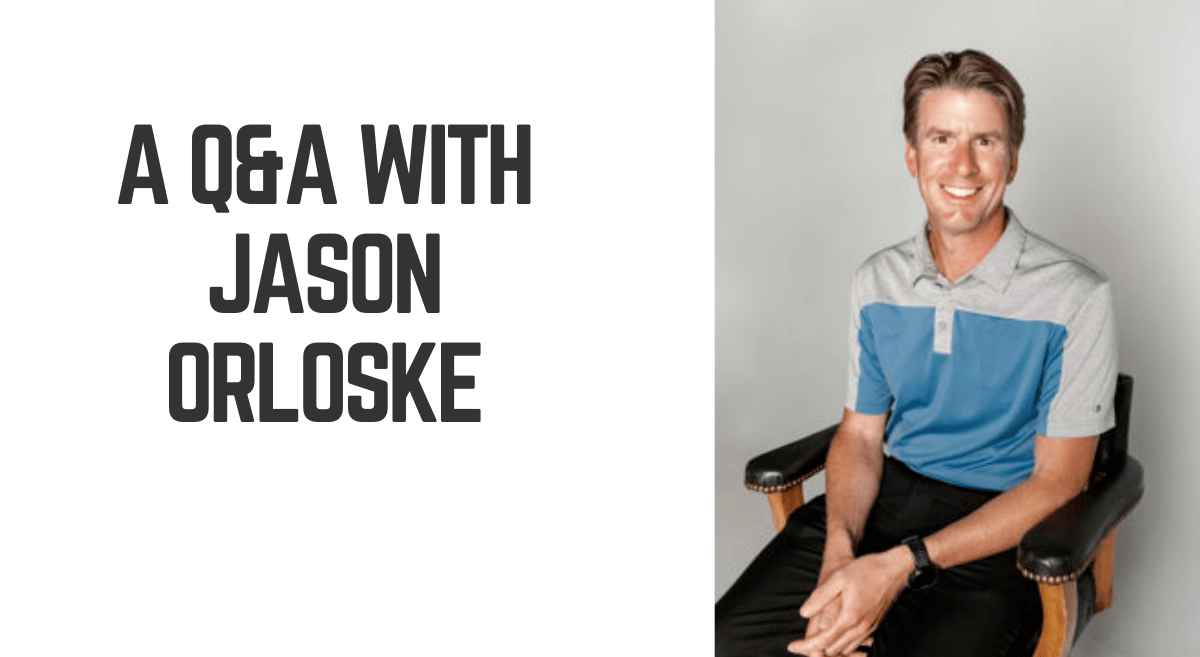 The Value of a Mentor: A Q&A with Jason Orloske