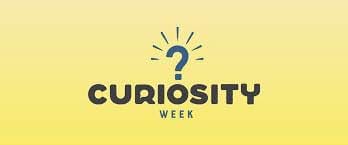 Curiosity Week